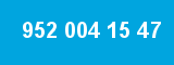 952 004 15 47 952 004 15 47